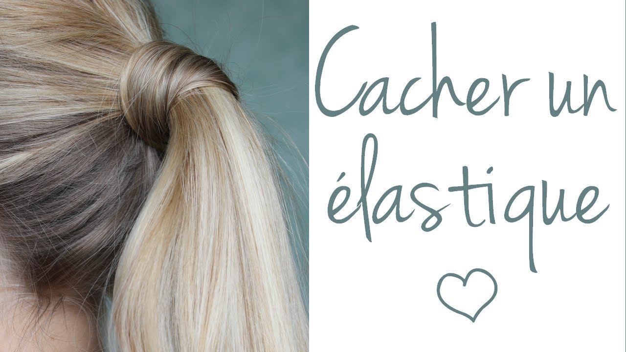 Cacher Un Elastique 2 Techniques Youtube