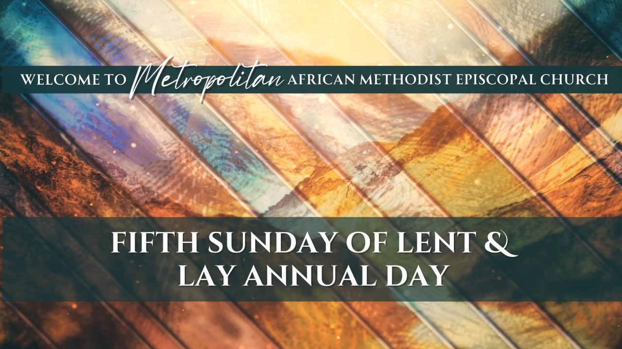 Sunday Worship - 5th Sunday of Lent & Lay Annual Day - March 22, 2026