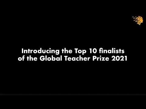 Introducing The Top 10 Finalists Of The Global Teacher Prize 2021