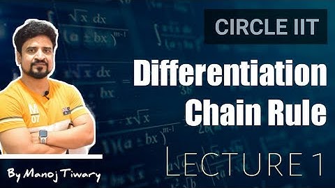 Diffrentiation of Composite Function , Chain Rule | Class 12 | Manoj Tiwary | Circle IIT