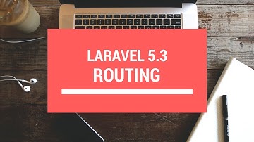 2. Laravel 5.3 - Routing