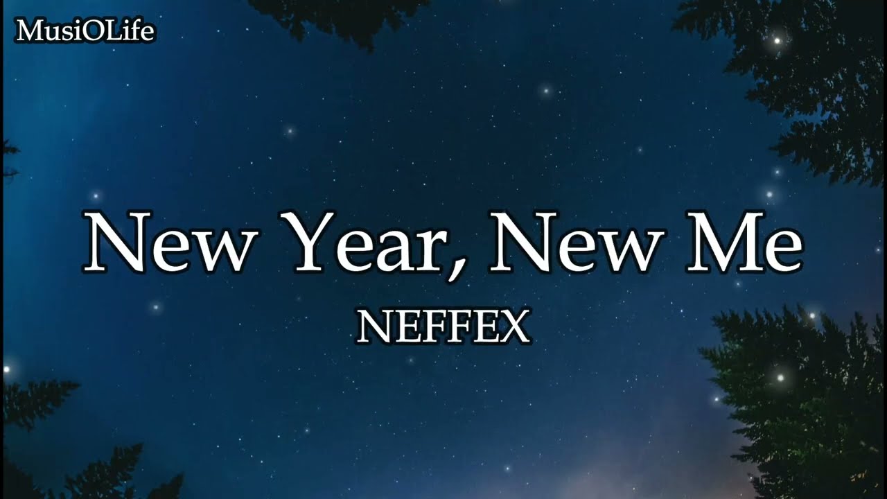 NEFFEX - New Year, New Me [Lyrics]
