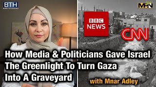 How the Media & Politicians Gave Israel the Greenlight to Turn Gaza into a Graveyard