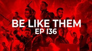 Be Like The Avengers | EP 136 | Thee Eagle Reality