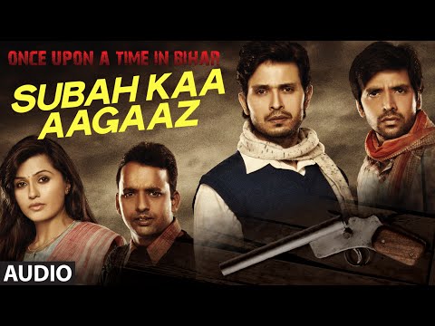 Once Upon A Time In Bihar movie song lyrics