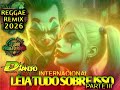 #INTERNACIONAL LÉIA TUDO SOBRE ISSO #REGGAE REMIX PRODUÇÃO DJ VANDRO RASTA.......