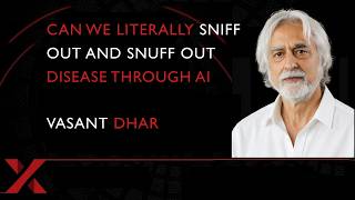 Can we literally sniff out and snuff out disease through AI, Vasant Dhar