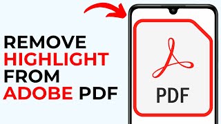 How to Remove Highlight from Adobe PDF – Erase Text Highlights Easily