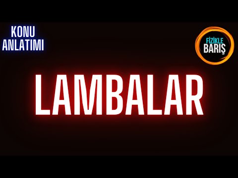 Lambaların Bağlanması ve parlaklığı  Konu Anlatımı ve Soru çözümü videosu