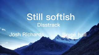 Still softish lyrics  | Josh Richards ft Bryce hall