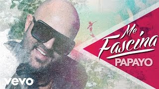 Papayo - Me Fascina (Official Video)
