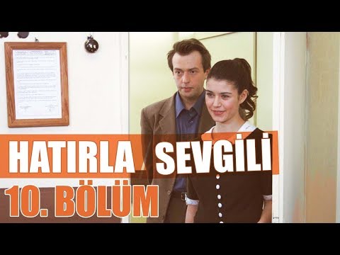 Hatırla Sevgili 10. Bölüm