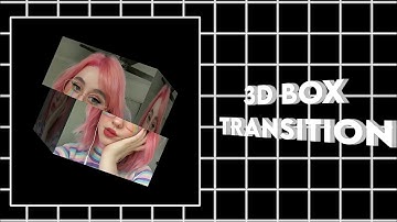ADVANCED 3D BOX TRANSITION ON ALIGHT MOTION♡