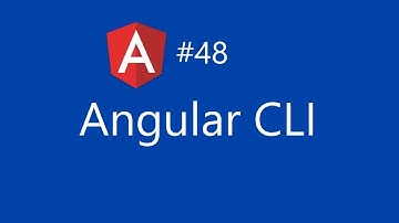 Angular 2 Tutorial - 48 - Angular CLI