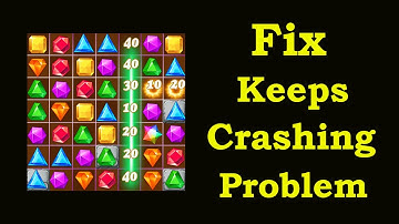 Fix Jewels Classic Keeps Crashing | Fix Jewels Classic Keeps Freezing | PSA 24