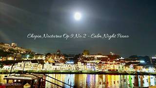 쇼팽 녹턴 Op.9 No.2 - 고요한 밤의 피아노 (Chopin Nocturne - Calm Night Piano)
