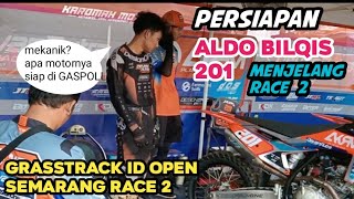 PERSIAPAN ALDO BILQIS 201 MENJELANG RACE 2, GRASSTRACK ID OPEN SEMARANG ‼