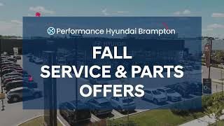 Fall Service & Parts Offers | Performance Hyundai Brampton