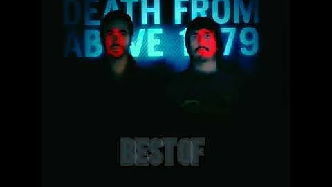 Death From Above 1979 - Compilation best of (Full Album)