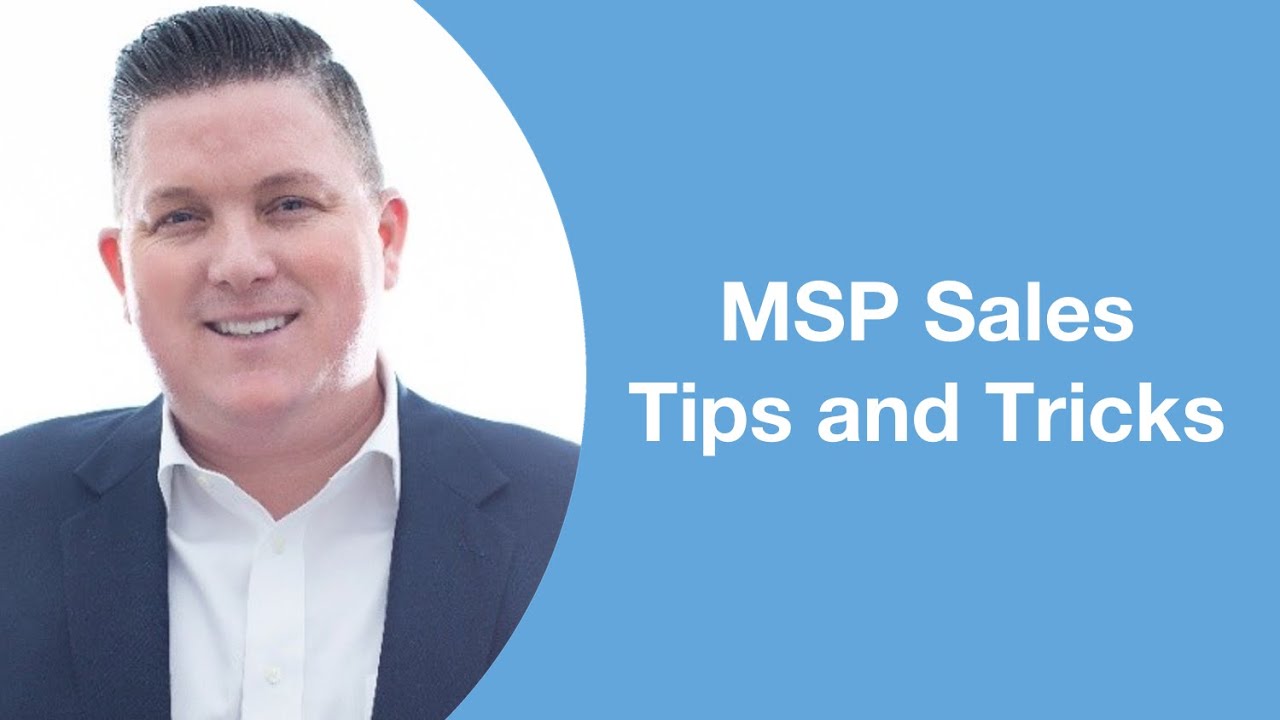 MSP Sales Tips and Tricks