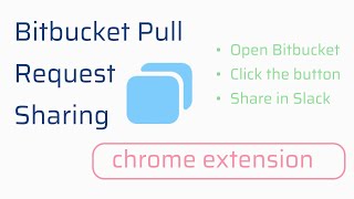 Bitbucket Pull Request Sharing (chrome extension)