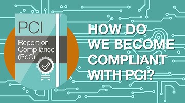 How Do We Become Compliant with PCI?