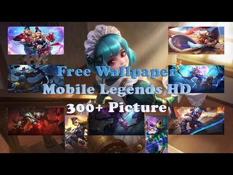 Wallpaper Mobile Legends HD 300++ Picture For PC/Ios/Android - Link Download On Description