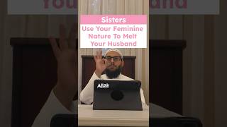 Sisters, Use Your Feminine Nature to Melt Your Husband