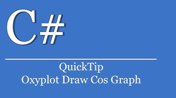 QuickTip #271 - C# Visual Studio .NET Tutorial - Oxyplot Draw Simple Cos Graph