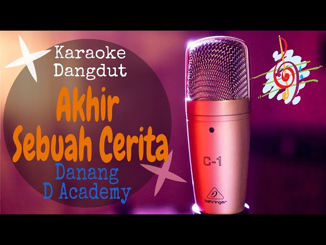 Karaoke dangdut AKHIR SEBUAH CERITA - DANANG D ACADEMY class=