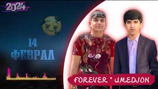 Forever ft Umedjon - 14 феврал (New rap 2024)