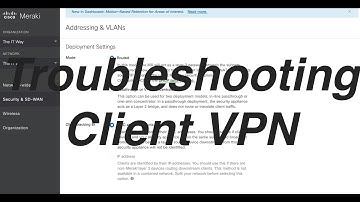 [TSHOOT] Troubleshot Client VPN in Cisco Meraki MX Security Appliances