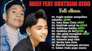 ARIEF FEAT GUSTRIAN GENO - FULL ALBUM 2023 ( LAGU PALING MENYENTUH HATI )