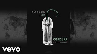 Video thumbnail of "Gustavo Cordera - Fantasma Soy (Audio)"