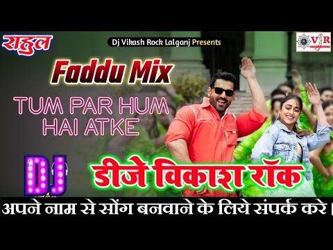 tum-par-ham-hai-atke-#jhon-abrahim-faadumix-#hindi-new-dj-remix-song-#djvikash-rock