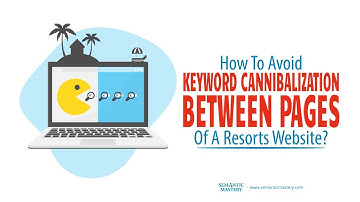 How To Avoid Keyword Cannibalization Between Pages Of A Resorts Website?