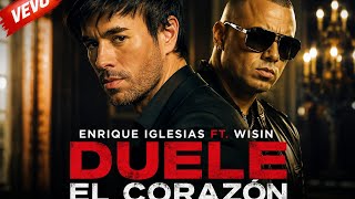 Enrique Iglesias - DUELE EL CORAZÓN ft. Wisin |  