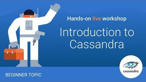 Introduction to Apache Cassandra Workshop