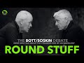 The Bott/Soskin Debate | ROUND STUFF