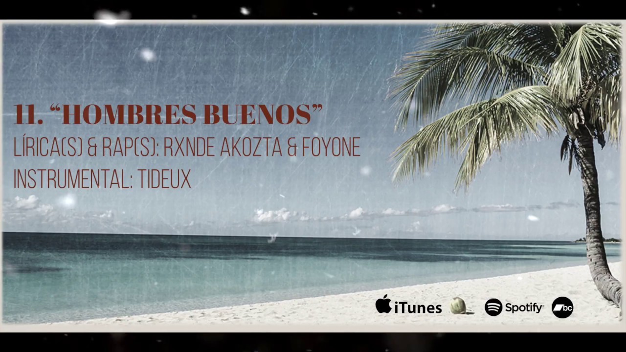11. HOMBRES BUENOS + FOYONE prod. Tideux