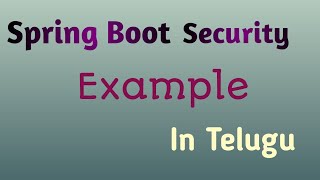 Spring Boot Security basic Tutorial in Telugu | Thiru Academy