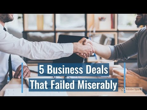 5 Business Deals That Failed Miserably