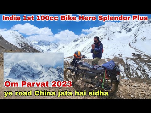 1st 100cc Bike to Reached Adi Kailash Om Parvat 2023 | Hero Splendor Plus | India to China by Road