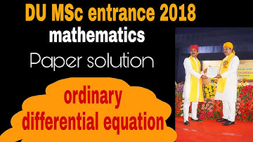 DU MSc entrance mathematics 2018 ODE Paper solution |