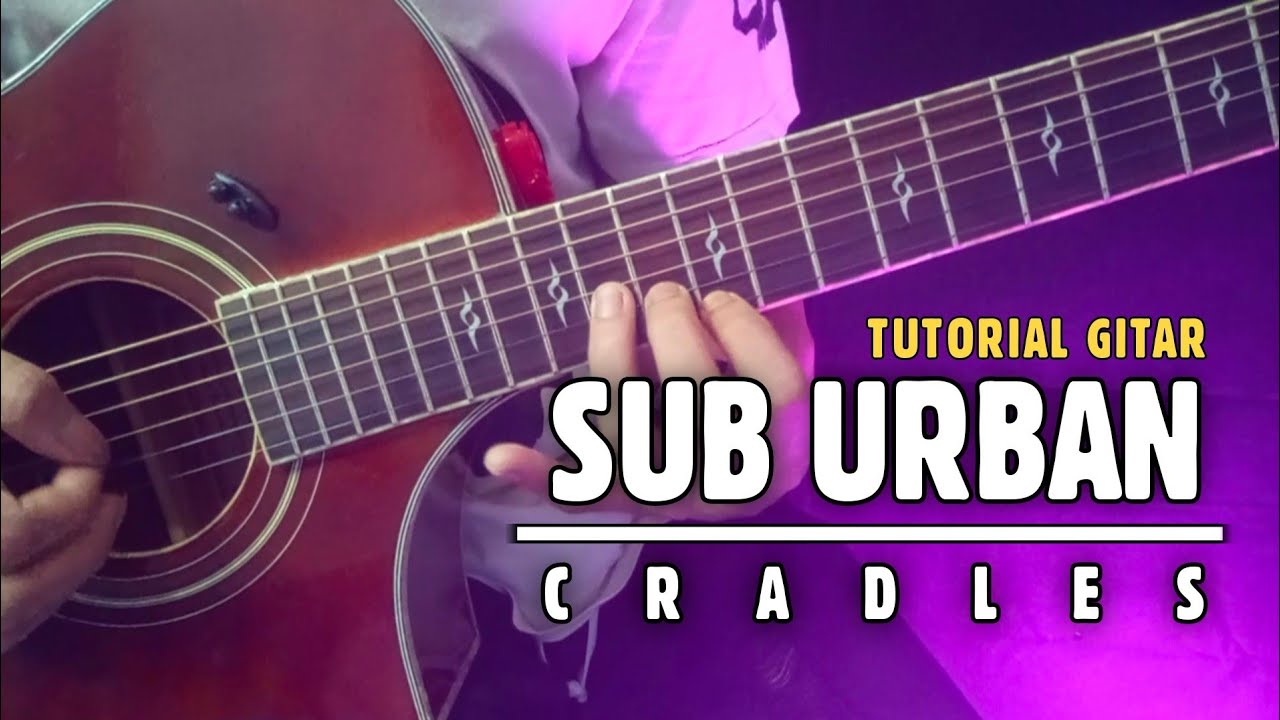 SUB URBAN cradles cover guitar tutorial YouTube