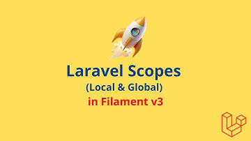 Use Laravel Scopes in Filament PHP v3 | Local & Global Scopes of Laravel in Filament