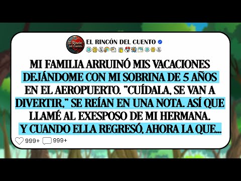 My family ruined my vacation by leaving me with my 5-year-old niece at the airport. I called...