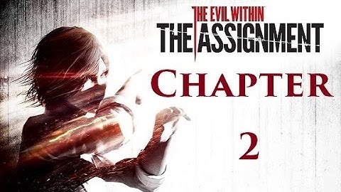 The Evil Within [The Assignment] - Chapter 2: Crossing Paths