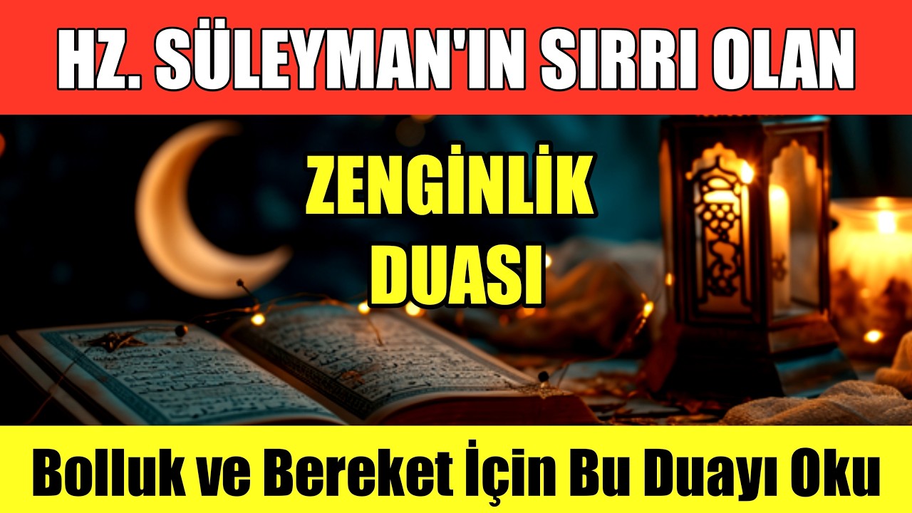 HZ. SÜLEYMAN’IN MUCİZE ZENGİNLİK SIRRI! Bu Duayı Oku, Bolluk ve Bereket Hayatına Yağsın!