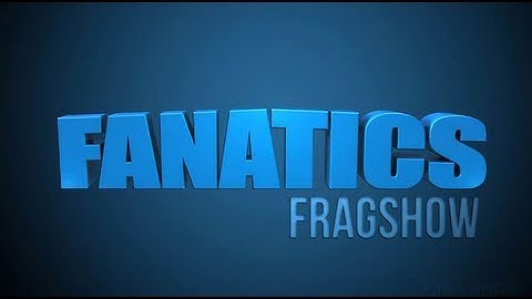 Fanatics | Tuscan 4k [CSS Fragshow]